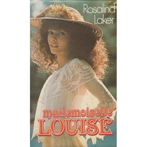 Mademoiselle Louise  Rosalind Laker   Grand format 